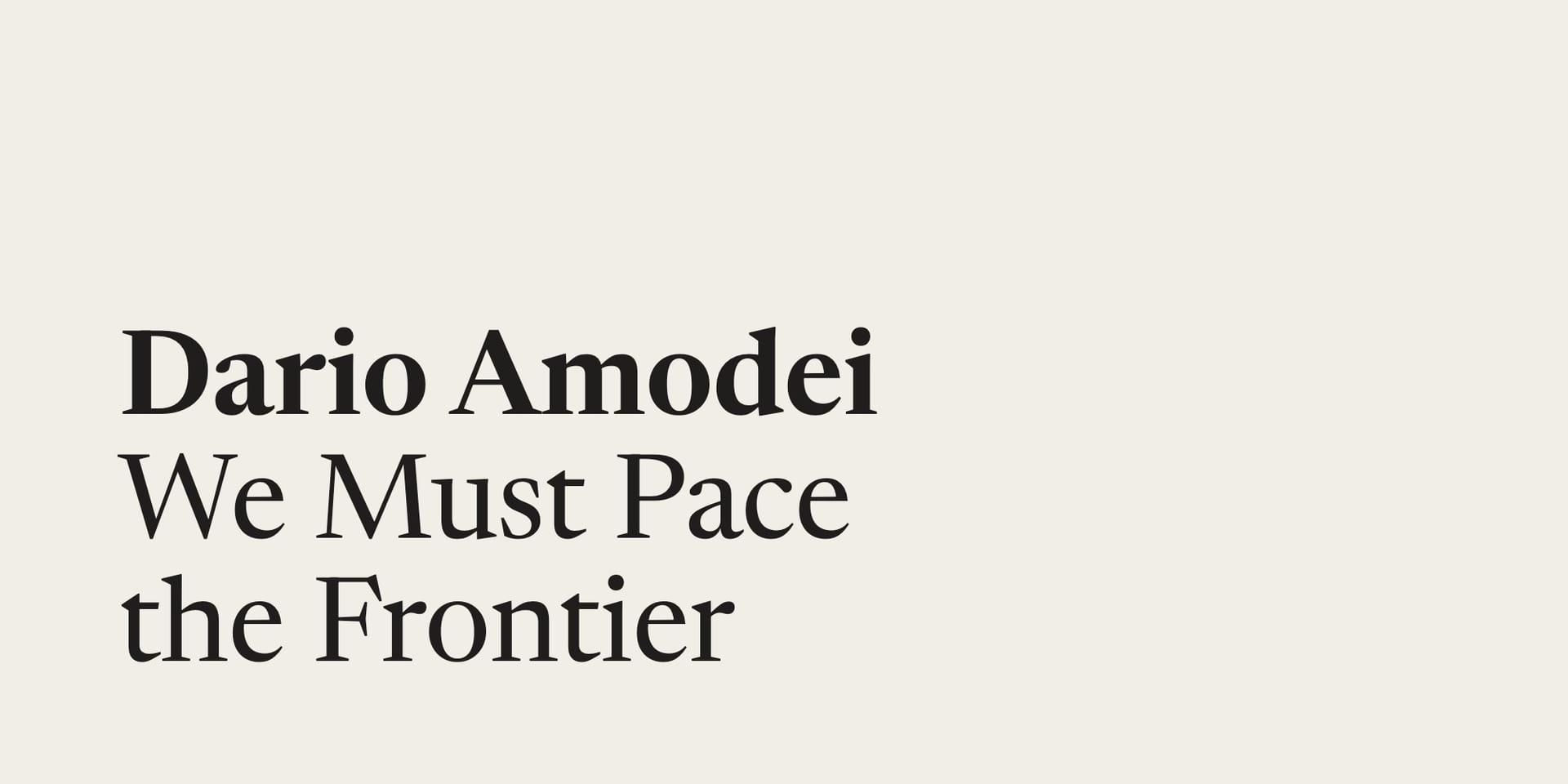 Cover image for Dario Amodei's essay We Must Pace the Frontier